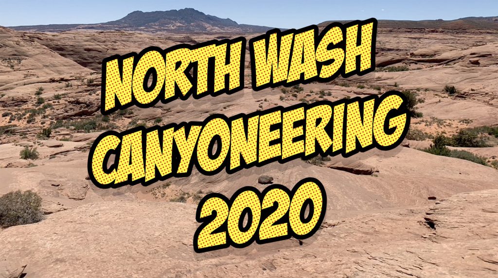 North Wash Canyoneering